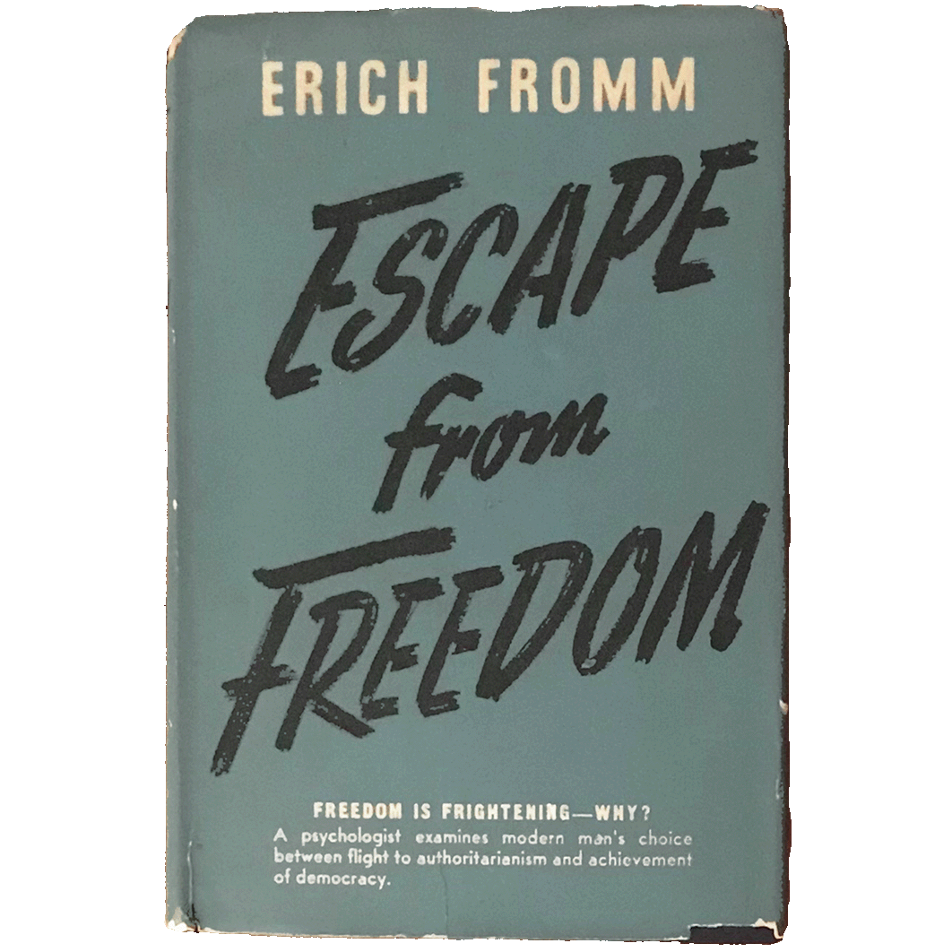 Erich Fromm - Escape from Freedom